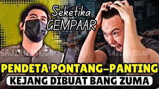 GEMPAAR‼️PENDETA PONTANG-PANTING KEJANG DIBUAT BANG ZUMA