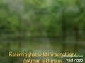 what is katerniaghat wildlife sanctuary...... 🙏