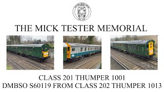 Class 202 + 201 Thumper | 1013 + 1001 | | Hastings Diesels Ltd - The Mick Tester Memorial