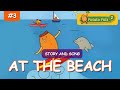 Potato Pals At the Beach 🎵 [Story+ Song] Potato Pals Children's Stories [EngSub]