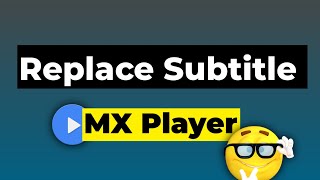 How to Replace Subtitle on MX Player || MX Player Tips 👌