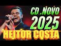 heitor costa 2025 atualizado 2025 repertÓrio novo 2025 cd novo do hc 9.0 janeiro 2025 universo