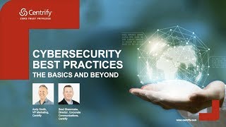Cybersecurity Best Practices: The Basics and Beyond