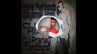 Mere Mehboob Qayamat Hogi - Remix - DJ Pranay Tardbund