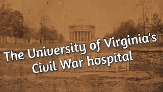 Charlottesville General Hospital at the University of Virginia and the Civil War