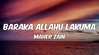 Maher Zain - Baraka Allahu Lakuma (Lyrics) | ماهر زين - بارك الله لكما