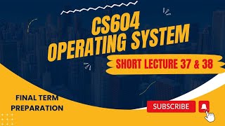 CS604 lec 37, 38 | CS604 Lecture 37 | Cs604 Lecture 38 | cs604 Final Term Preparation