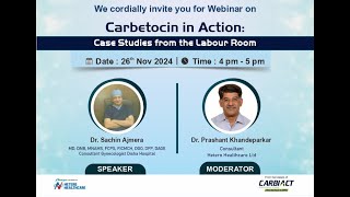 Carbetocin in Action on 26 nov 2024 at 4pm by Dr. Sachin Ajmera