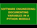 Software Engineering: Documenting variables in a Python module