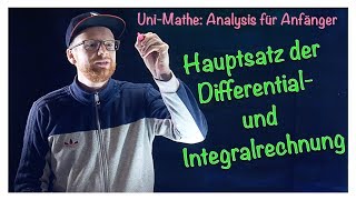 7.2 Hauptsatz der Differential- und Integralrechnung | Analysis für Anfänger: Integralrechnung