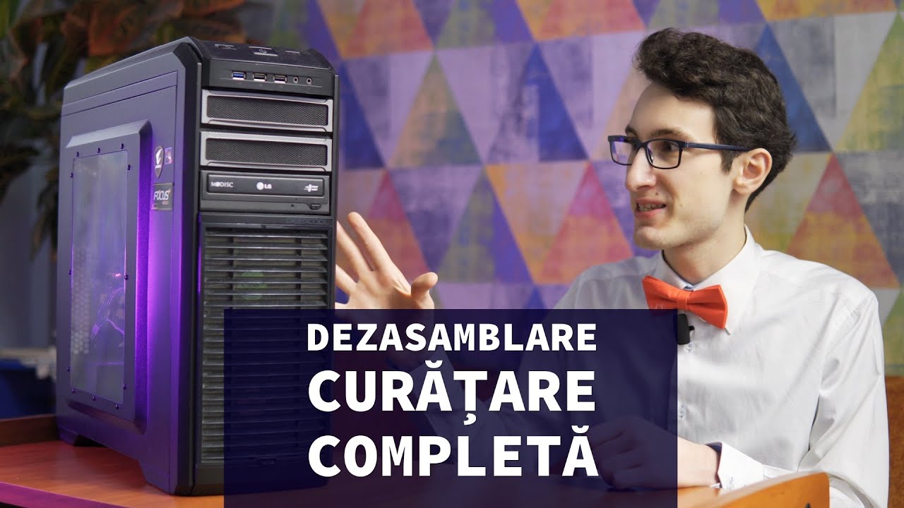 Când & Cum Dezasamblezi și Cureți Un Calculator | Ghidul Complet - YouTube