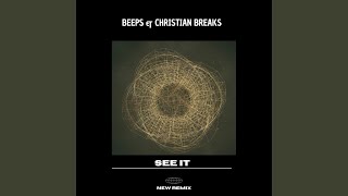 Beeps ft Christian Breaks (SEE IT) (Remix)