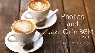 Photos and Jazz Cafe BGM vol.1| 30 min Jazz music for handmade, study, work, etc. | Happy Cafe Jazz