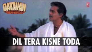 Dil Tera Kisne Toda Full Song (Audio) | Dayavan | Vinod Khanna, Feroz Khan