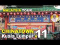 Kuala Lumpur | Chinatown  Kuala lumpur |China Town  Malaysia |Phố tàu KL Malaysia | Around the Globe