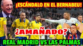 💥😱ÚLTIMA HORA!! ¡ESCÁNDALO EN EL BERNABEU! ¿AMAÑO DE PARTIDO REAL MADRID VS LAS PALMAS?