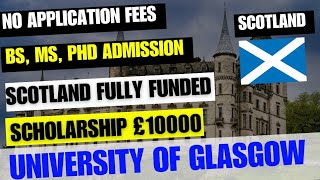 University of Glasgow in Scotland | BS, MS, PHD | Scholarships for international students 2024
