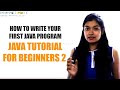 How to Write Your First Java Program | Java Tutorial for Beginners 2 | TalentSprint