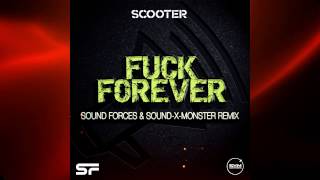 Scooter - Fuck Forever (Sound Forces & Sound-X-Monster Remix)
