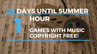 #24 days until Summer - Best Game music - Copyright Free!!