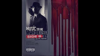 Eminem - Music To Be Murdered By Side B  - Full Album - ALAC