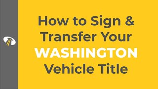 How to Sign a Washington Title