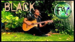 'BLACK' (Pearl Jam) - Acoustic Cover by Fizzwizard (solo)