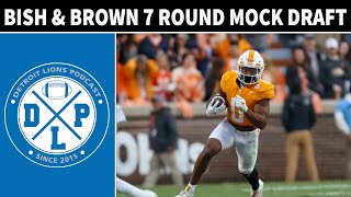 Bish & Brown: Lions 7 Round Mock Draft | Detroit Lions Podcast