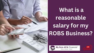 Rollover as Business Startup (ROBS 401k) FAQ - What is a reasonable salary for my ROBS Business?