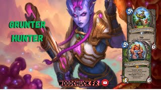 Hearthstone - Grunter Hunter ( idéal pour péter la méta ) - Woodchuck