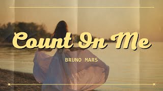 Count On Me (Lyrics) - Bruno Mars - Dreamy Tunes 2024