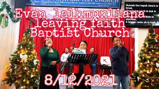 Evan lalhmunliana. Living Faith Baptist Church. 12/8/2021