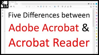 Five Differences between Adobe Acrobat and Acrobat Reader