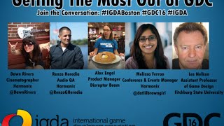 "Getting The Most Out of GDC" - Boston Post Mortem, March 2016 Meeting