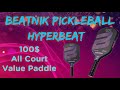 Beatnik Pickleball, “HyperBeat” , Value Pickleball Paddle | #paddlereview #pickleballpaddle