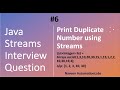 Java Streams Interview Question - 06 - Print Duplicate Numbers using Streams
