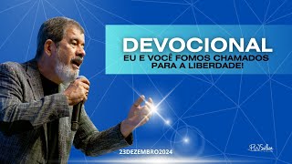 LIVE Oração das 07:00 Horas com Pr. Wilson Silva - Eu e você fomos chamados para a liberdade! 23/12