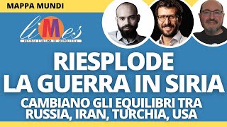 Riesplode la guerra in Siria. Cambiano gli equilibri tra Turchia, Russia, Iran e Usa