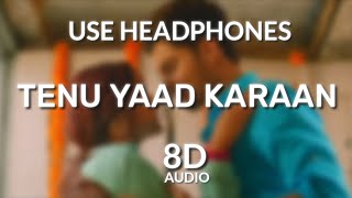 TENU YAAD KARAAN (8D Audio) Gurnazar Ft. Jasmin Bhasin | Asees Kaur | New Punjabi Songs 2021 |