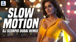 Slow Motion (Remix) | DJ Scorpio Dubai | Bharat | Salman Khan | Disha Patani