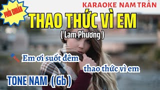 Karaoke Thao Thức Vì Em Tone Nam | Nam Trân