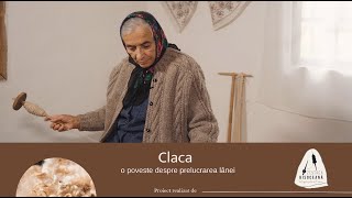 Claca - o poveste despre prelucrarea lânei