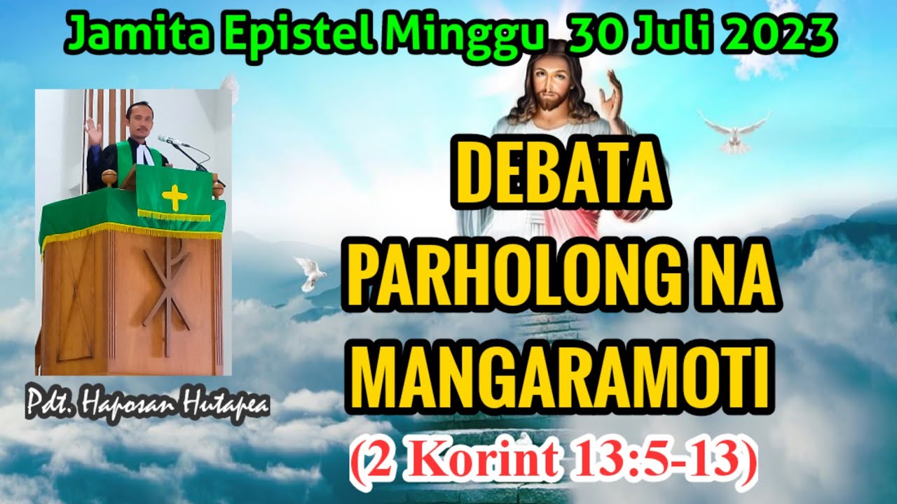 Jamita Partangiangan Epistel Minggu 30 Juli 2023, 2 Korint 13:5-13 ...