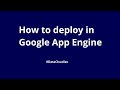 How to deploy in Google App Engine