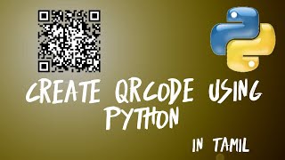 Create QRCODE using python program|in tamil