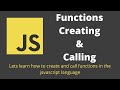9. Javascript Functions. Creating functions and calling it in the Javascript Language