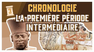 Chrono #3 - La PREMIÈRE PÉRIODE INTERMÉDIAIRE