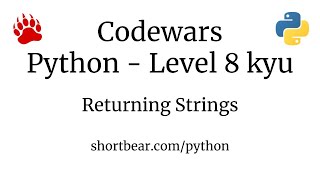 Codewars - Python - Returning Strings