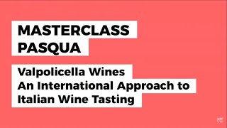 MASTERCLASS PASQUA | Discovering Valpolicella Wines