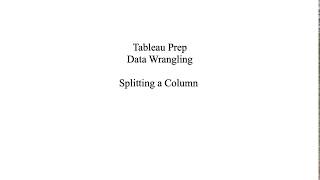 Tableau Prep: Split Columns